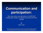 Communication and participation: Why, how, when, and with whom in a SNF/HLW transportation system to address social and economic impacts by Clark University and Seth Tuler