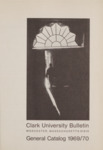 Clark University Academic Catalog [1969-1970]