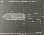 [010] Preliminary design for Four Inch Aircraft Projectile, circa 1918 by Robert H. Goddard
