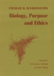 Biology, Purpose and Ethics by Conrad H. Waddington