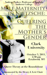 Male Maternity in Nietzsche: Queering the Mother's Gender by Clark University