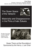 The Queer Space of the Vampire: Materiality and Disappearance in the Films of Iván Zulueta by Clark University