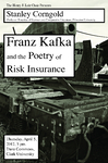Franz Kafka and the Poetry of Risk Insurance by Clark University