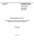 Shifting Radioactivity Risks: A Case Study of the K-65 Silos and Silo 3 Remediation and Waste Management at the Fernald Nuclear Weapons Site by Institute for Energy and Environmental Research (IEER), Annie Makhijani, and Arjun Makhijani