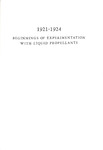 (06) The Papers of Robert H. Goddard, Volume I: 1898-1924 [1921-1924: Beginnings of Experimentation with Liquid Propellants] by Robert H. Goddard, Esther C. Goddard, and G. Edward Pendray