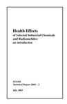 Health Effects of Selected Industrial Chemicals and Radionuclides: An Introduction by Valerie Nabav; Rachael Hawkins; Marvin Tesnikoff; and Serious Texans Against Nuclear Dumping (STAND), Inc.