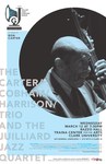 GELLER JAZZ CONCERT In Honor of Ron Carter: The Carter/Cobham/Harrison Trio and the Juilliard Jazz Quartet by Visual and Performing Arts Department